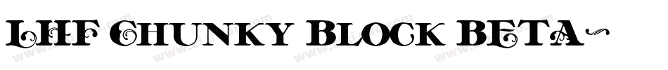 LHF Chunky Block BETA字体转换